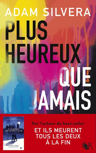 Plus heureux que jamais - Adam Silvera - R jeunesse - broché - Roman adolescent - R Jeunesse