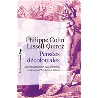 Pensées décoloniales - Une introduction aux théories critiques d'Amérique latine