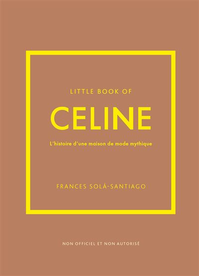 Little Book of Céline - L'histoire d'une maison de mode mythique (version française)