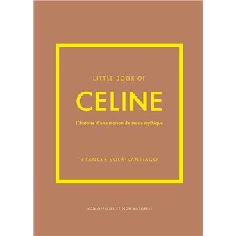 Little Book of Céline - L'histoire d'une maison de mode mythique (version française)