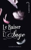 Le baiser de l'ange - Le baiser de l'ange, T1