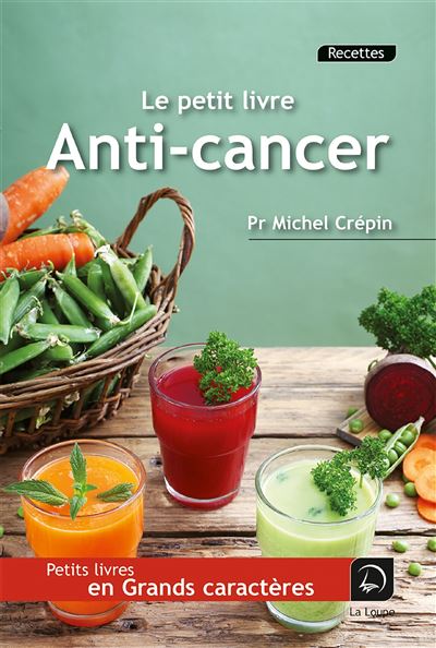 Le petit livre anti-cancer - Michel Crépin - broché