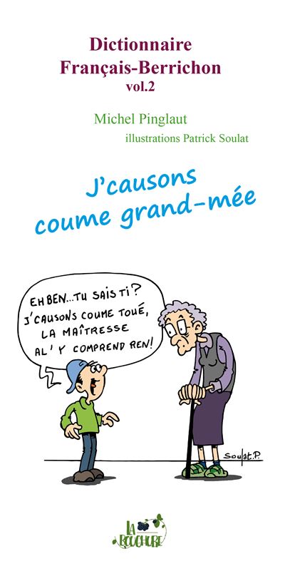 Dictionnaire Français-Berrichon vol.2 (j'causons coume grand-mée) - Michel Pinglaut - broché