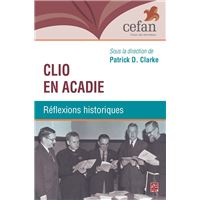 Clio en acadie. reflexions historiques