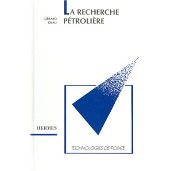 La recherche pétrolière Technologie de pointe.