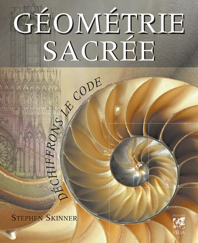 Géométrie Sacrée, déchiffrons le code - Stephen Skinner - Vega Eds - broché - Essai