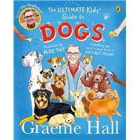 The Ultimate Kids’ Guide to Dogs