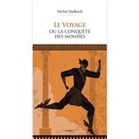 Le voyage ou la conquête des mondes