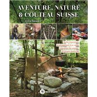 Mon couteau suisse. Guide pour le camping et la survie : 101 utilisations,  trucs et astuces - Lynch Bryan - Gouillier Jean-Bernard