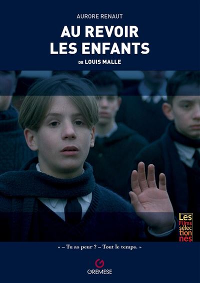 Au revoir les enfants De Louis Malle - Aurore Renaut - Gremese - broché - Monographie