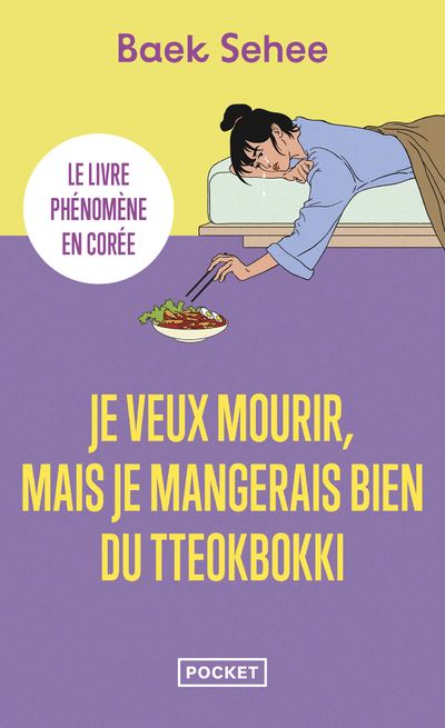 Je veux mourir, mais je mangerais bien du tteokbokki - Baek Sehee - Pocket - Poche - Guide