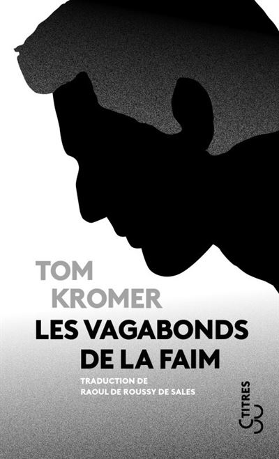 Les vagabonds de la faim - Tom Kromer - Bourgois - Poche - Roman