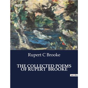 The Collected Poems Of Rupert Brooke - Broché - Rupert Brooke - Achat ...