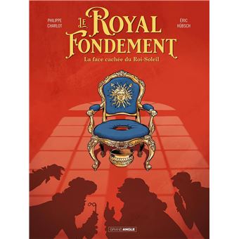 Le Royal Fondement - histoire complete - 1