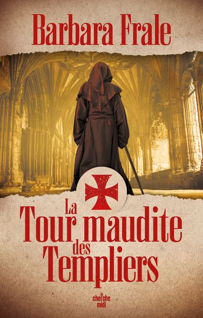La Tour maudite des Templiers - Barbara Frale - Le Cherche-Midi - broché - Roman