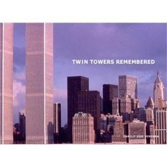 Twin Towers Remembered /anglais