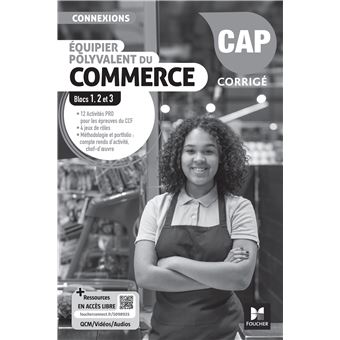 Connexions - Équipier polyvalent du commerce - CAP EPC - Éd. 2025 - Blocs 1, 2, 3 - Corrigé