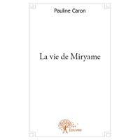 La vie de miryame