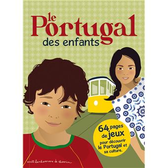 Le Portugal des enfants - 64 pages de jeux pour découvrir le Portugal et sa culture - 1