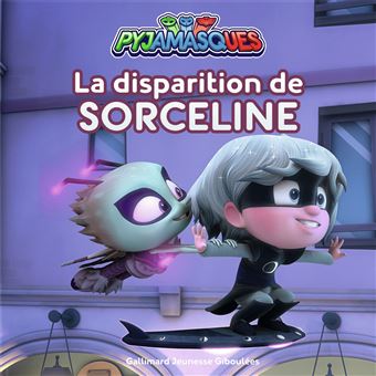 Les Pyjamasques - Pyjamasques - La disparition de Sorceline - 1