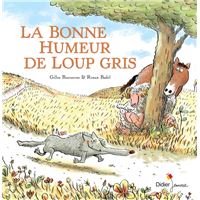 La bonne humeur de Loup gris
