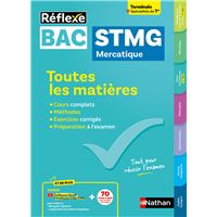 Toutes les matières Bac STMG - Spécialité Mercatique Tle + spécialités de 1re Réflexe N° 4