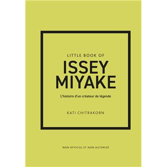Little Book of Issey Miyake - L'histoire d'une maison de mode mythique (version française)