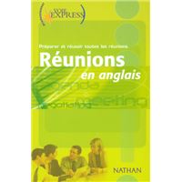 Réunions en anglais Préparer et réussir toutes les réunions Voie Express Professionnel Livre