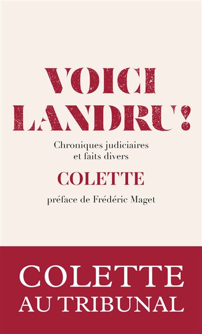 Colette - Voici Landru ! - Chroniques judiciaires et faits divers (Le domaine) (2026)