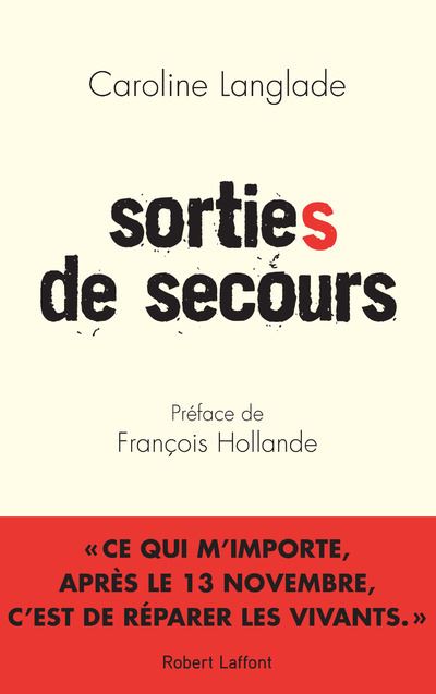 Sortie(s) de secours - Langlade Caroline - Robert Laffont - broché - Essai
