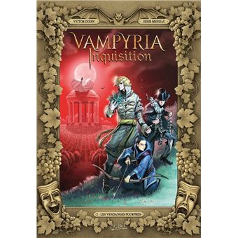 Vampyria Inquisition - Vampyria Inquisition, Les Vendanges pourpres T2 - 1