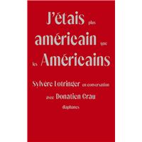 J'étais plus américain que les Américains