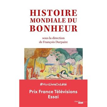 Histoire mondiale du bonheur - 1