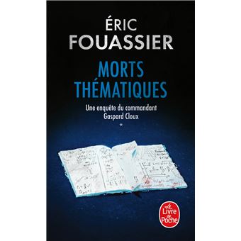 Une Enquête Du Commandant Gaspard Cloux : Morts thématiques (Une enquête du commandant Gaspard Cloux, Tome 1)