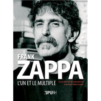 Frank Zappa - l'un et le multiple - 1