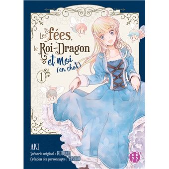Les fées, le roi-dragon et moi (en chat) - Les fées, le roi-dragon et moi (en chat), T01 - 1