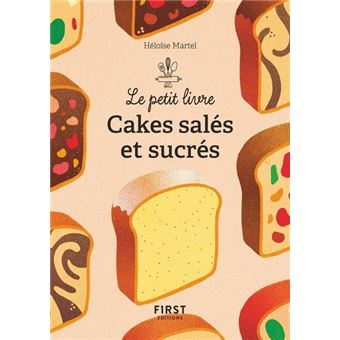 Le petit livre de - Cakes salés et sucrés - 1
