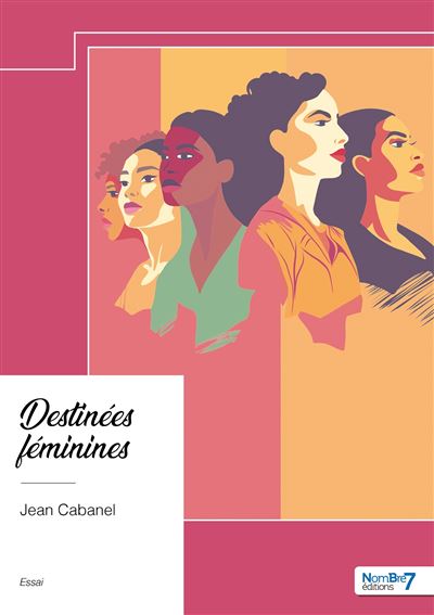 Destinées féminines - Jean Cabanel (2025)