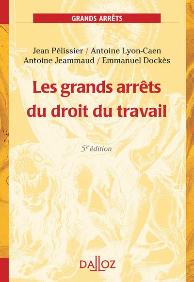 Les grands arrets du droit du travail