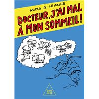 Docteur, j'ai mal à mon sommeil