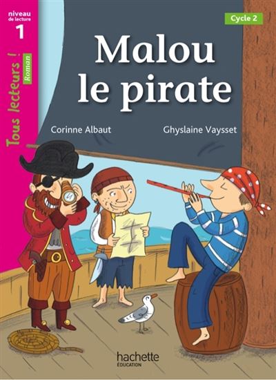 Malou le Pirate Niveau 1 - Tous lecteurs ! Roman - Livre ele
