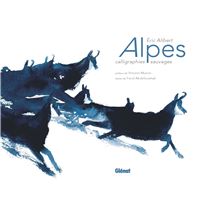 Alpes - Calligraphies sauvages