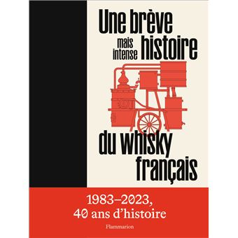 Une brève mais intense histoire du whisky français - 1