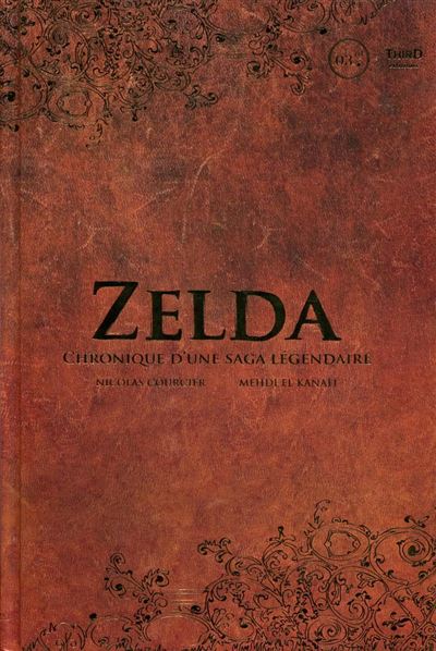 Zelda Chronique d'une saga légendaire. - broché - Nicolas Courcier