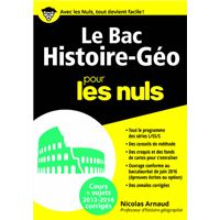 Le BAC Histoire-Géo 2016 Pour les Nuls