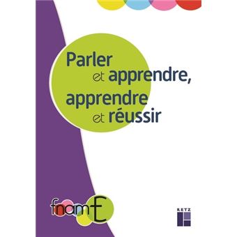 Parler et apprendre, apprendre et réussir