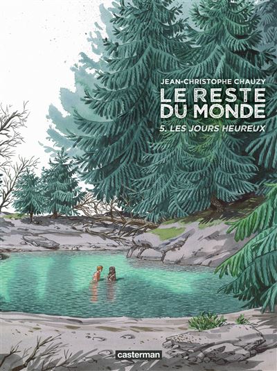 Le Reste Du Monde - Le Reste Du Monde, Les jours heureux T5 - 1