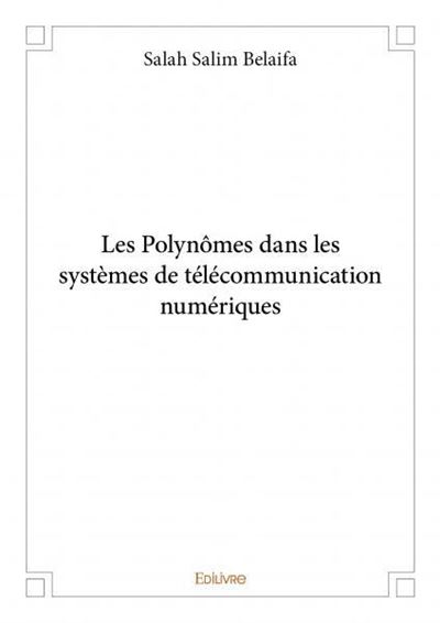 Les polynômes dans les systèmes de télécommunication numériques ...