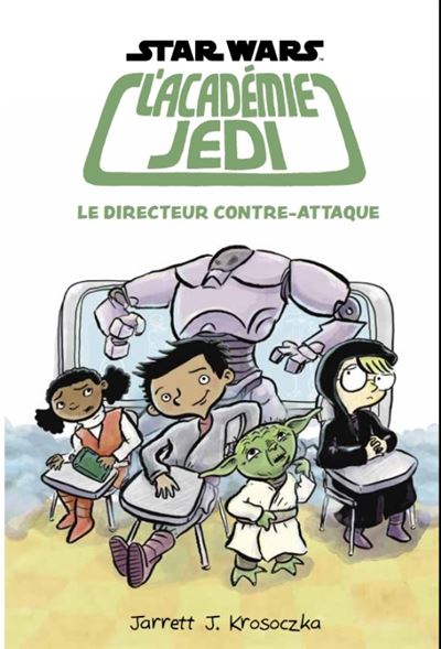 L'academie jedi t6 le directeur contre-attaque