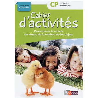 Questionner le monde du vivant, de la matière et des objets CP 2017 cahier d'activités - 1